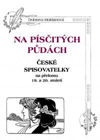 obálka Na písčitých půdách. České spisovatelky na přelomu 19. a 20. století