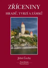 Obálka titulu Zříceniny hradů, tvrzí a zámků – Jižní Čechy