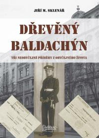 obálka Dřevěný baldachýn - neobyčejné příběhy