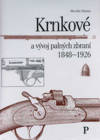 obálka Krnkové a vývoj palných zbraní 1848–1926